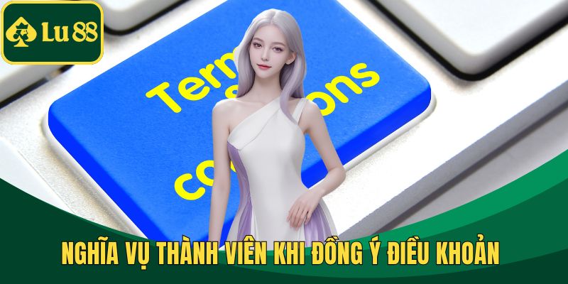 Nghĩa vụ thành viên khi đồng ý điều khoản